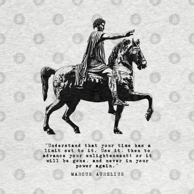 Marcus Aurelius on Horseback and Inspirational Quote: Your Time Has A Limit Set To It by Elvdant